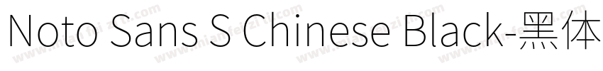 Noto Sans S Chinese Black-黑体字体转换